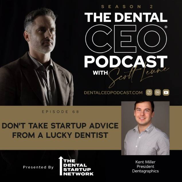 dental ceo podcast episode 68 don't take startup advice from a lucky dentist